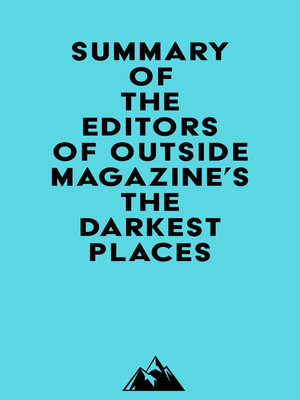 cover image of Summary of the Editors of Outside Magazine's the Darkest Places